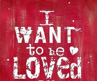 I want to be loved by you