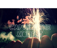 Capture the moment