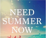 Need Summer Now