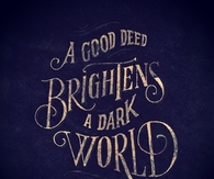 A good deed brightens a dark world