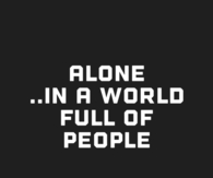 Alone in a world full of people