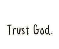 Trust God