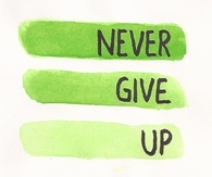 Never give up