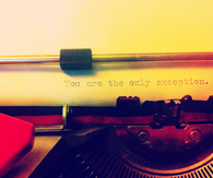 You are the only exception
