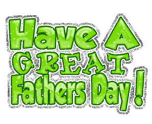 Have a great fathers day