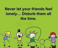 Disturb your friends