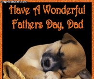 Have a wonderful Father's Day Dad