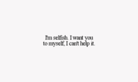 I want you to myself