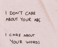 I care about your words