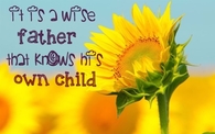 It is a wise father that knows his own child