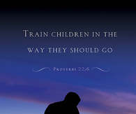 Train children in the way they should go