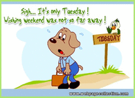 Its only tuesday