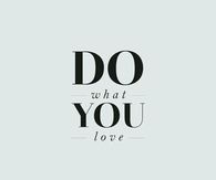Do what you love