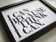 I can because I think I can