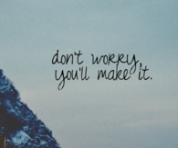 Don't worry 