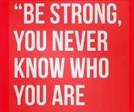 Be strong