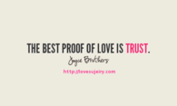 The best proof of love is trust