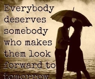 Everybody deserves someone who