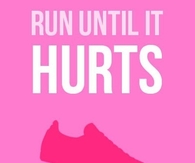 Run until it hurts