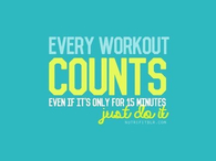 Every workout counts, just do it