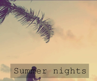 Summer nights