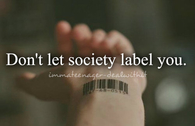 Dont let society label you