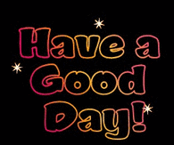 Have a good day!