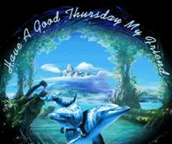 Have a good Thursday my friend