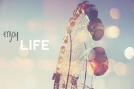 Enjoy life