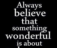 something wonderful is about to happen