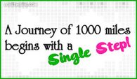 A-journey-of-1000-miles-begins-with-a-single-step