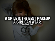 A Smile Is The Best Makeup A Girl Can Wear