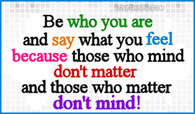 Be-who-you-are-and-say-what-you-feel