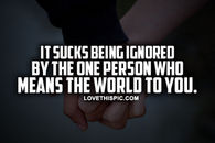 Being Ignored