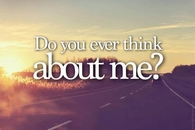 Do You Ever Think About Me