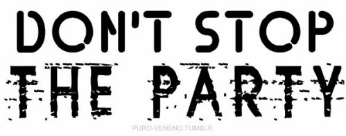 Dont Stop The Party