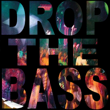 Drop The Bass