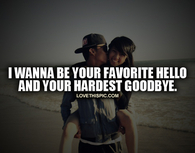 Favorite Hello Hardest Goodbye