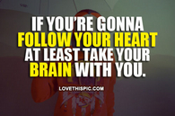 Follow Your Heart