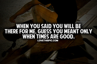 Guess You Meant Only When Times Are Hard