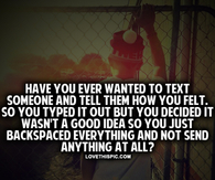 Have You Ever Wanted To Text Someone