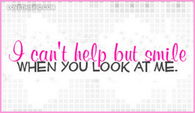 I-cant-help-but-smile-when-you-look-at-me
