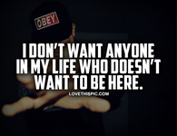 I Dont Want Anyone In My Life