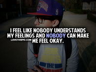 I Feel Like Nobody Understands My Feelings