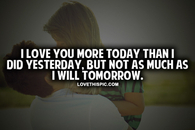 I Love You More Today Than I Did Yesterday
