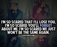 I'm So Scared That I'll Lose You