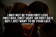 I May Not Be Your First Love