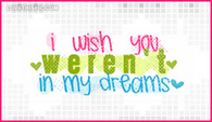 I-wish-you-werent-in-my-dreams