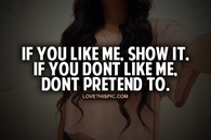 If You Like Me Show Me