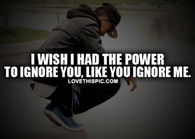 Ignore You
